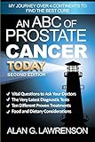 An Abc Of Prostate Cancer Today My Journey Over 4 Continents To Find The Best Cure