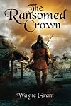 The Ransomed Crown (The Saga of Roland Inness #4)