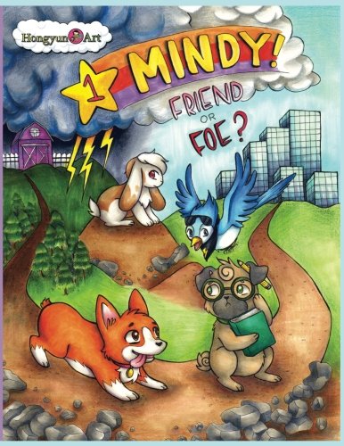 The New Adventures of Mindy The Corgi : Friend or Foe? — Audrey Cui · 2016