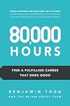 80,000 Hours: Find a fulfilling career that does good.