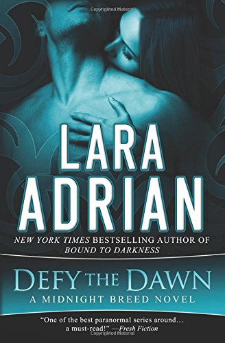 Defy the Dawn (By: Lara Adrian) cover