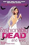 Fashionably Dead and Wed