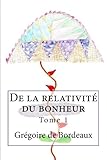 De La Relativit%C3%A9 Du Bonheur