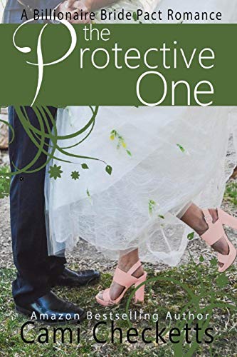 The Protective One (By: Cami Checketts) cover