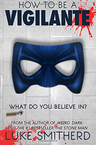 How To Be A Vigilante book cover