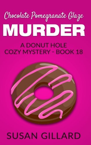 Chocolate Pomegranate Glaze Murder book cover