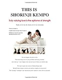 This Is Shorinji Kempo Truly Valuing Love Is The Epitome Of Strength