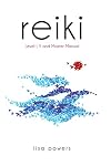 Reiki: Level I, II and Master Manual