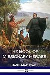 The Book of Missionary Heroes