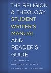 The Religion and Theology Student Writer's Manual and Reader's Guide (The Student Writer's Manual: A Guide to Reading and Writing)