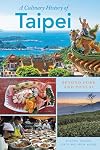 A Culinary History of Taipei: Beyond Pork and Ponlai (Big City Food Biographies)