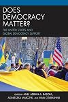 Does democracy matter? : the United States and global democracy support