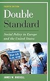 Double Standard Social Policy In Europe And The United States
