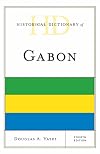 Historical Dictionary of Gabon. 4th edition