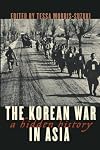 The Korean War in Asia: A Hidden History (Asia/Pacific/Perspectives)