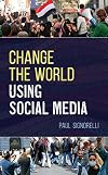 Change the World Using Social Media (LITA Guides)