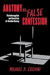 Anatomy of a False Confession: The Interrogation and Conviction of Brendan Dassey