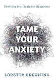 Tame Your Anxiety