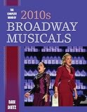 The Complete Book Of 2010s Broadway Musicals