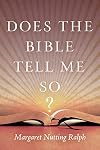Does the Bible Tell Me So?