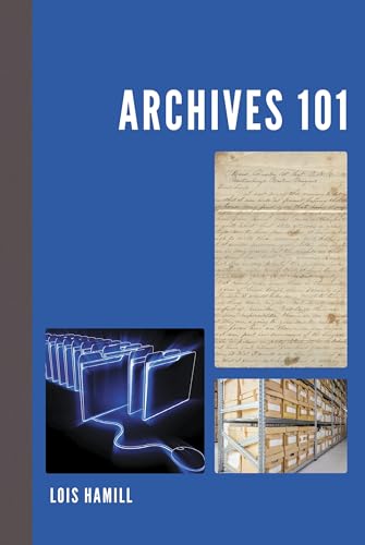 Archives 101 (By: Lois Hamill) cover