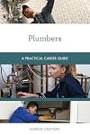 Plumbers : a practical career guide