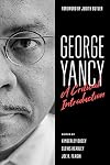 George Yancy: A Critical Introduction