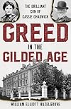 Greed in the Gilded Age: The Brilliant Con of Cassie Chadwick