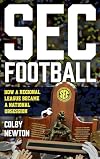SEC Football: How a Regional League Became a National Obsession