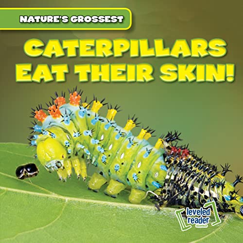 Cover of Caterpillars Eat Their Skin!