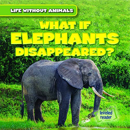 Cover of What If Elephants Disappeared?
