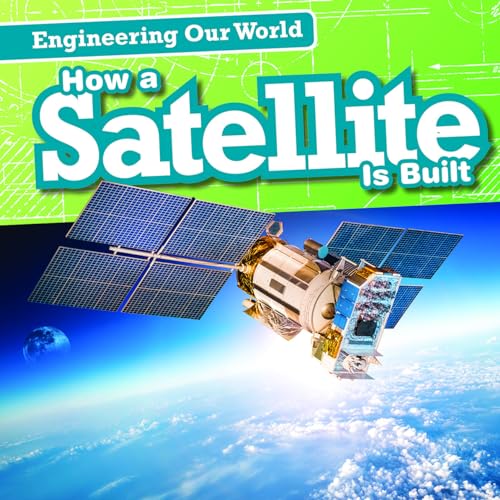 Cover of How a Satellite Is Built