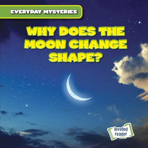 Cover of Why Does the Moon Change Shape?
