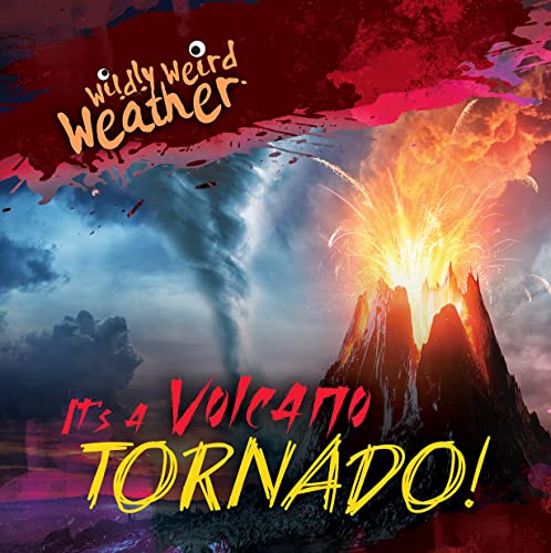 Cover of It's a Volcano Tornado!