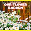Our Flower Garden (Plants in My World)