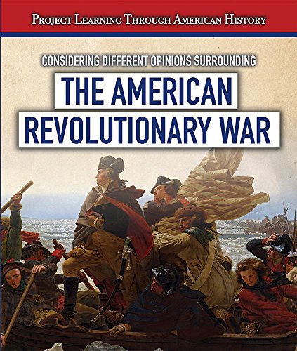 Cover of Considering Different Opinions Surrounding the American Revolutionary War