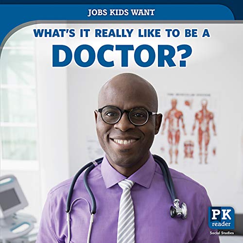 Cover of What's It Really Like to Be a Doctor?
