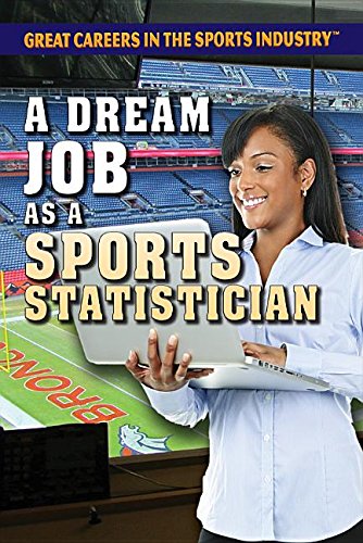 Cover of Dream Job As a Sports Statistician