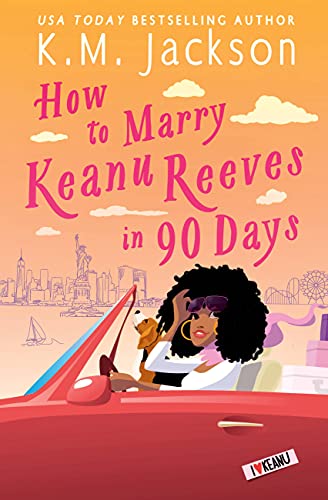 How to Marry Keanu Reeves in 90 Days cover