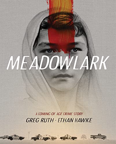 Meadowlark: A Coming-of-Age Crime Story (With: Greg Ruth) cover