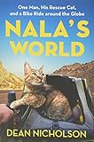 Nalas World One Man His Rescue Cat And A Bike Ride Around The Globe