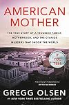 American Mother: The True Story of a Troubled Family, Motherhood, and the Cyanide Murders That Shook the World