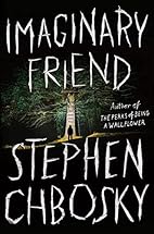Imaginary Friend by Stephen Chbosky