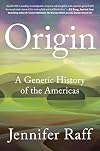 Origin: A Genetic History of the Americas