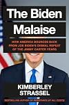 The Biden Malaise: How America Bounces Back from Joe Biden's Dismal Repeat of the Jimmy Carter Years