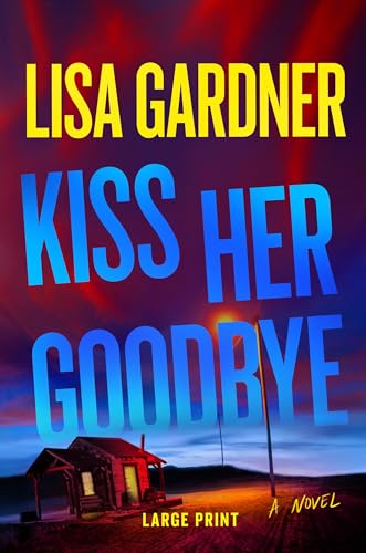 Kiss Her Goodbye by Gardner, Lisa