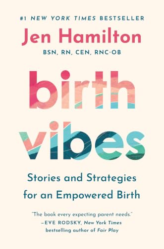 Cover of Birth Vibes: Stories and Strategies for an Empowered Birth