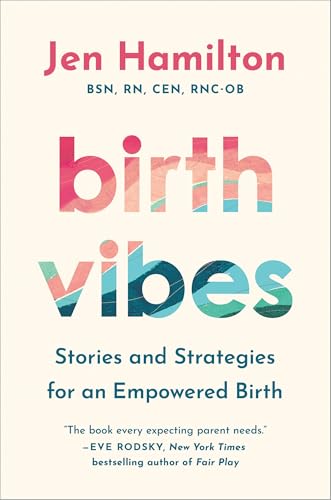 Birth VIbes : by Hamilton, Jen
