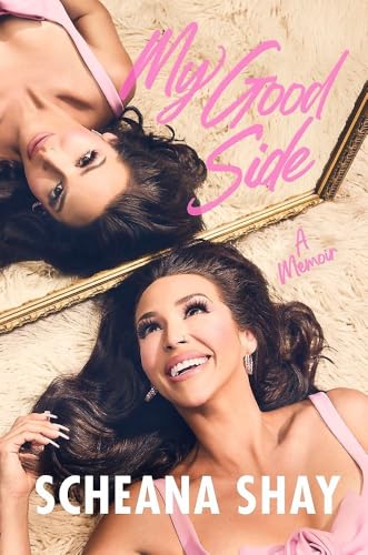 My Good Side : by Shay, Scheana