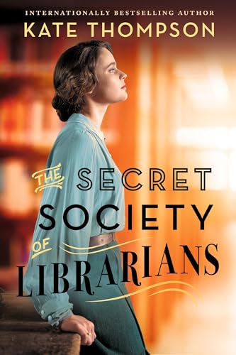 The Secret Society of Librarians / by Thompson, Kate